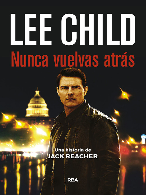 Title details for Nunca vuelvas atrás by Lee Child - Available